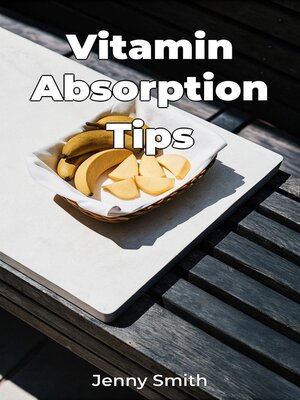 cover image of Vitamin Absorption Tips